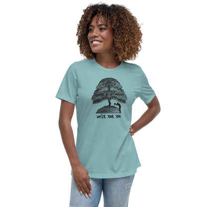 Water Your Soul Women's Relaxed T-Shirt